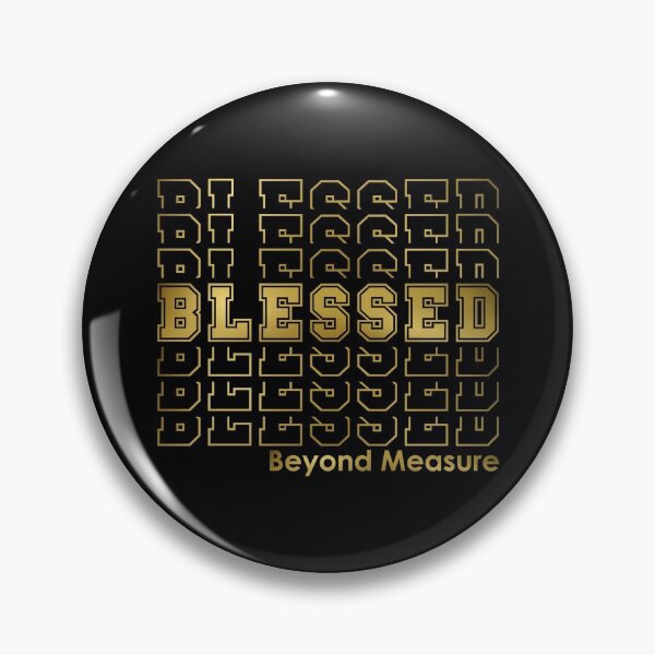 Item preview, BLESSED Beyond Measure | Christian Retro Repeat Black Gold designed and sold by 4wordsmovement.