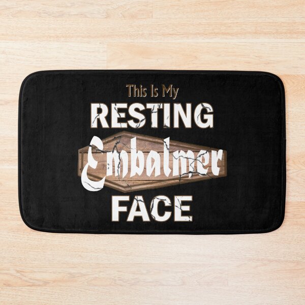 Item preview, This Is My Resting Embalmer Face designed and sold by NoBonesLife.