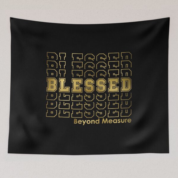 Item preview, BLESSED Beyond Measure | Christian Retro Repeat Black Gold designed and sold by 4wordsmovement.