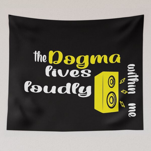 Item preview, The dogma lives loudly within me designed and sold by 0umStore.