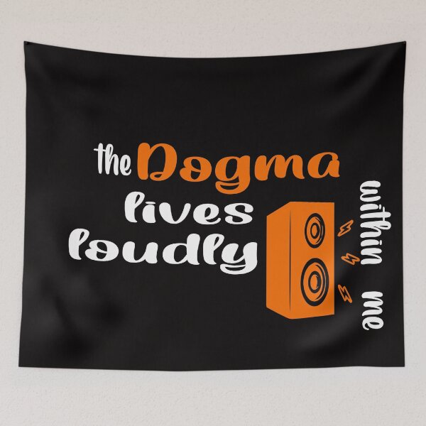 Item preview, The dogma lives loudly within me designed and sold by 0umStore.