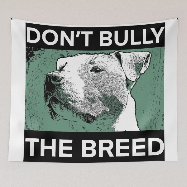 Item preview, Don’t  bully the breed designed and sold by LivingLdesign.