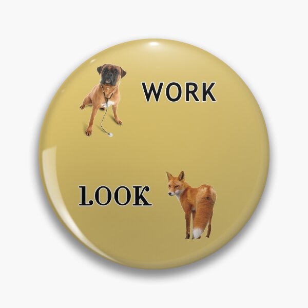 Item preview, Work Like A Dog, Look Like A Fox designed and sold by Sinfamous.
