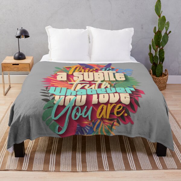 Item preview, This is a subtle truth. Whatever you love, you are. designed and sold by mensijazavcevic.