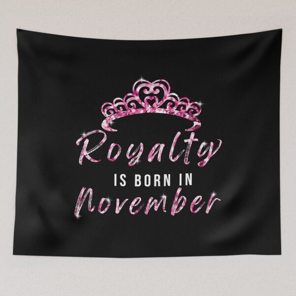 Item preview, Royalty is born in November designed and sold by tinypurpleland.