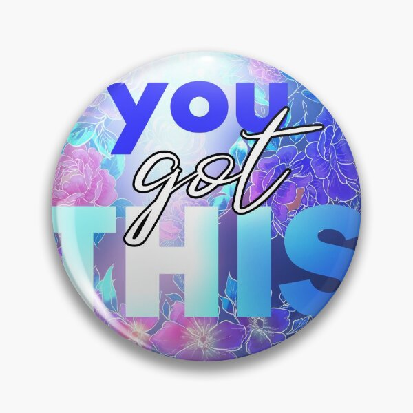 Item preview, you got this! designed and sold by Mari-Firefly.