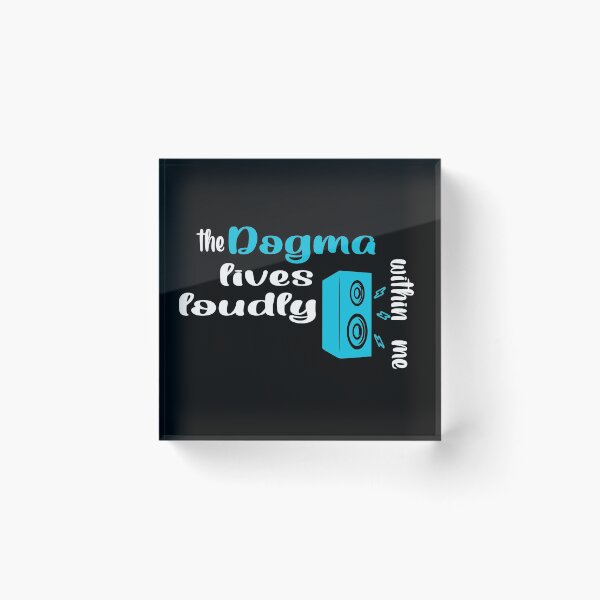 Item preview, The dogma lives loudly within me designed and sold by 0umStore.