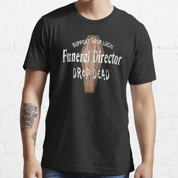 Details about   Angel Disguised As Funeral Director Standard Unisex T-shirt
