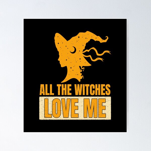 Item preview, All the witches love me -holloween day designed and sold by design880.