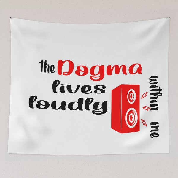 Item preview, The dogma lives loudly within me designed and sold by 0umStore.