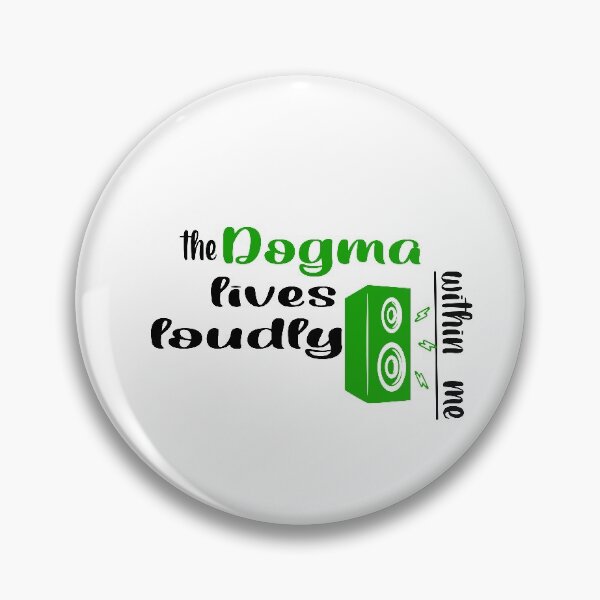 Item preview, The dogma lives loudly within me designed and sold by 0umStore.