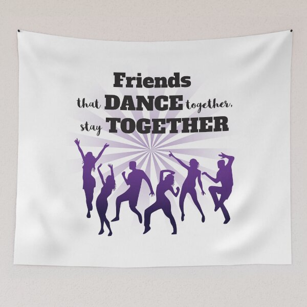 Item preview, Friends That Dance Together Stay Together designed and sold by 4AllTimes.