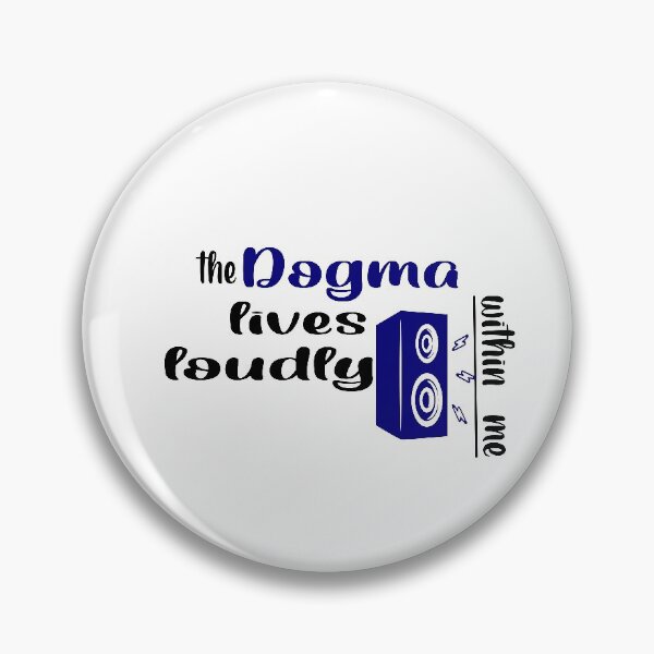 Item preview, The dogma lives loudly within me designed and sold by 0umStore.