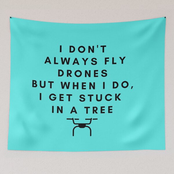 Item preview, Fly drones, get stuck in a tree designed and sold by stelsanc.