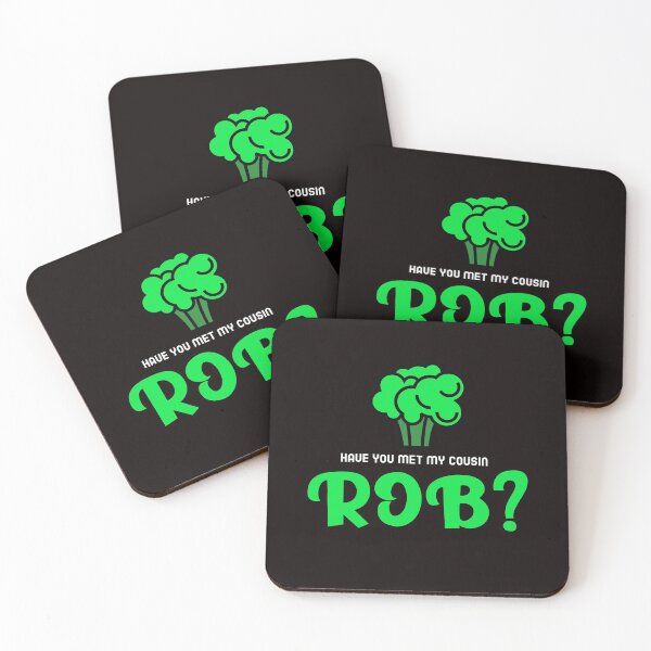 Item preview, Have You Met My Cousin Rob? designed and sold by Coolshirts262.