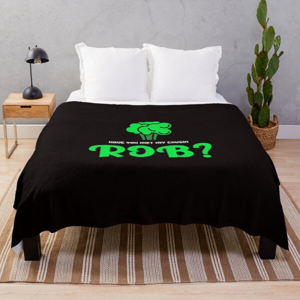 Item preview, Have You Met My Cousin Rob? designed and sold by Coolshirts262.
