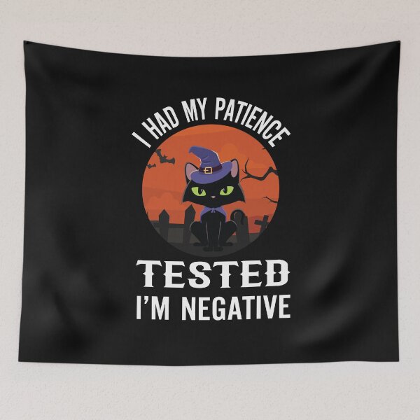 Item preview, I Had My Patience Tested I'm Negative designed and sold by Alpha555.