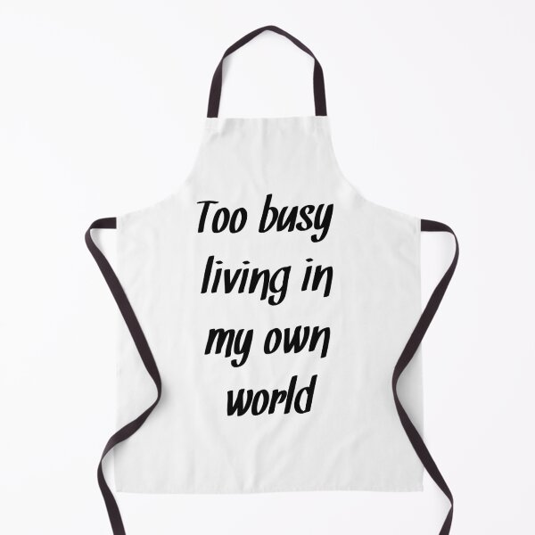 Item preview, Too busy living in my own world Writing quote designed and sold by RaionKeiji.