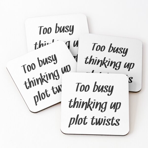 Item preview, Too busy thinking up plot twists writer quote designed and sold by RaionKeiji.