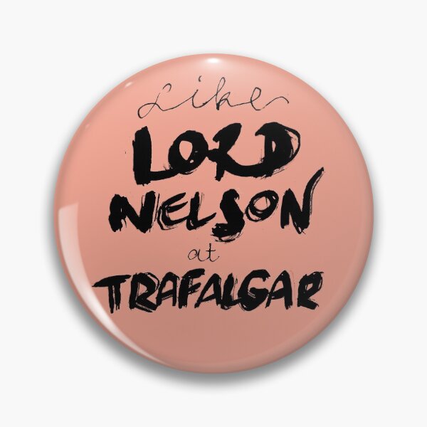Item preview, Like Lord Nelson At Trafalgar designed and sold by Oochilka.