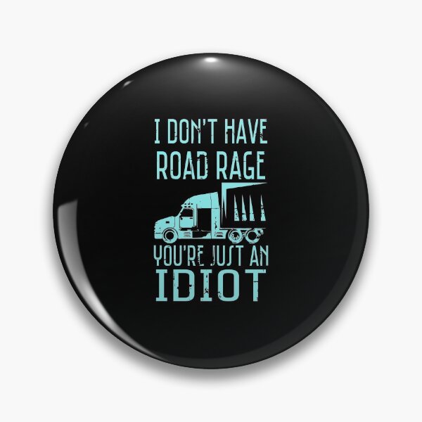 Item preview, It's Not Road Rage You're Just An Idiot Trucker Driving Design designed and sold by Njkfla.