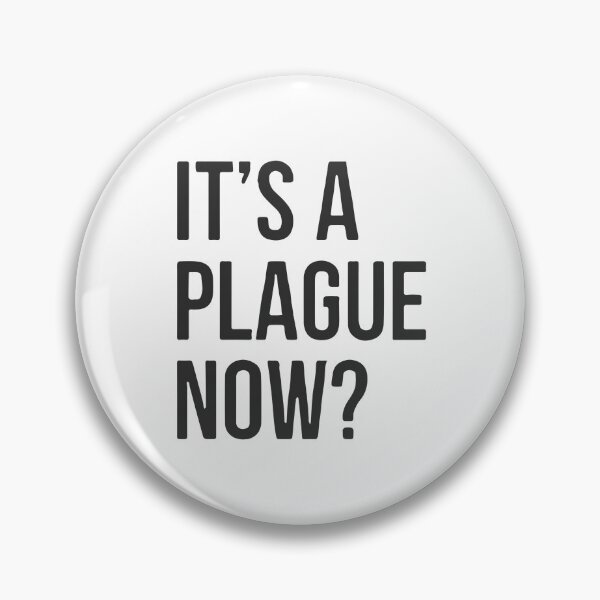 Item preview, Its A Plague Now? designed and sold by Dan Brady.
