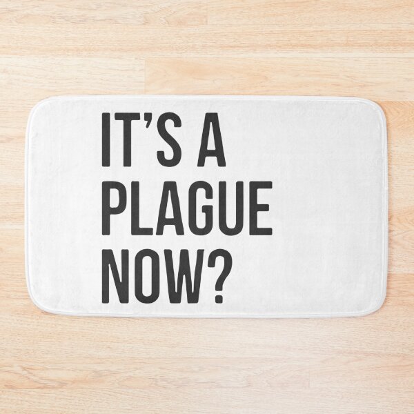 Item preview, Its A Plague Now? designed and sold by Dan Brady.