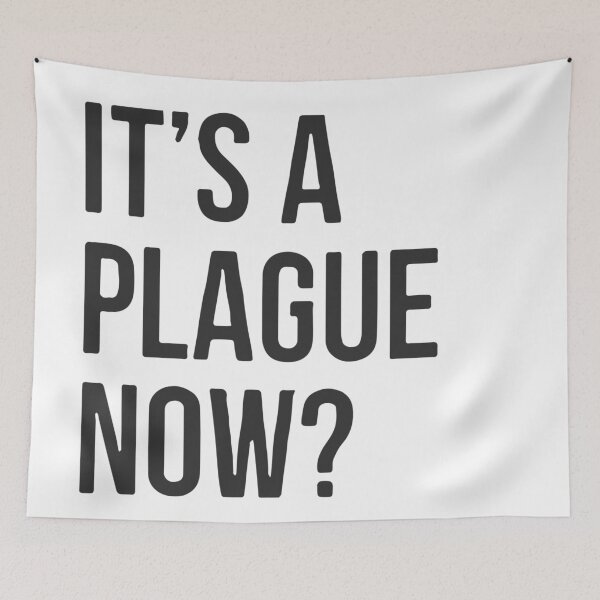 Item preview, Its A Plague Now? designed and sold by Dan Brady.