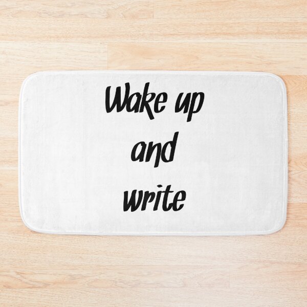 Item preview, Wake up and write Writing motivation designed and sold by RaionKeiji.