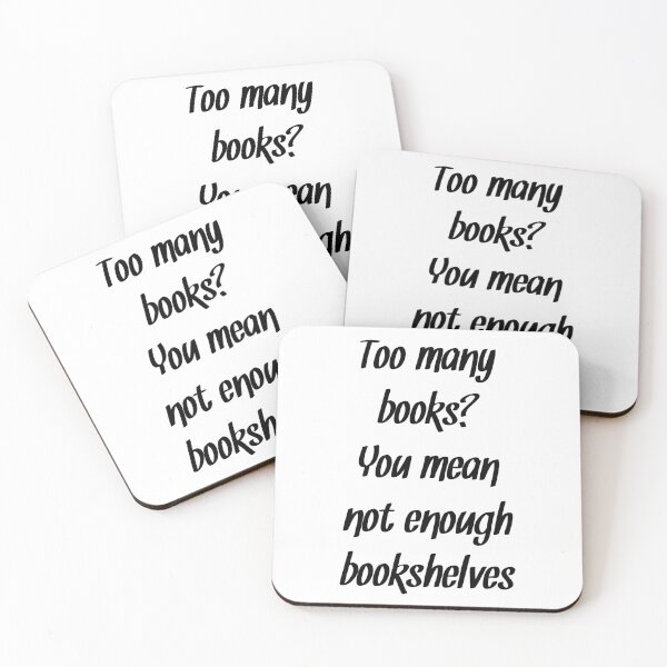 Item preview, Too many books? Funny Bookworm quote designed and sold by RaionKeiji.