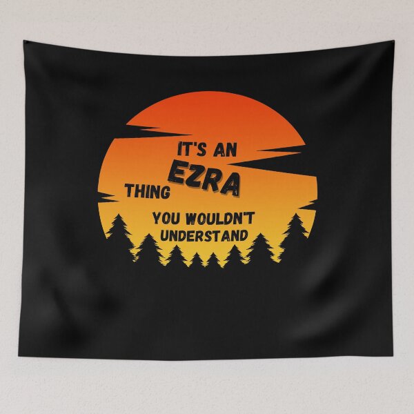 Item preview, It's an Ezra thing. You wouldn't understand Sunset designed and sold by TallOne-apparel.