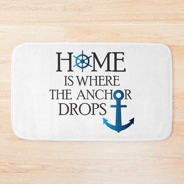 Item preview, Home Is Where The Anchor Drops designed and sold by 4AllTimes.