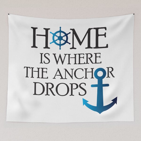 Item preview, Home Is Where The Anchor Drops designed and sold by 4AllTimes.