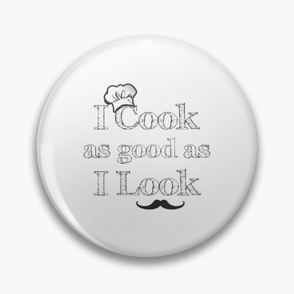 Item preview, I Cook As Good As I Look designed and sold by 4AllTimes.