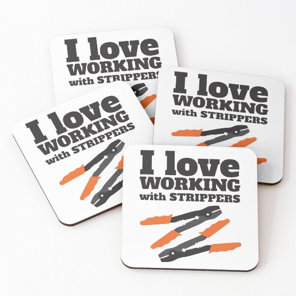 Item preview, I Love Working With Strippers, designed and sold by 4AllTimes.