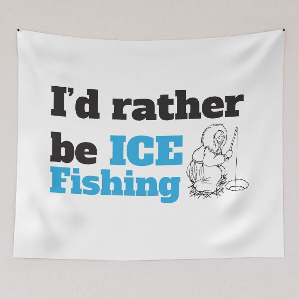 Item preview, I'd Rather Be Ice Fishing designed and sold by 4AllTimes.