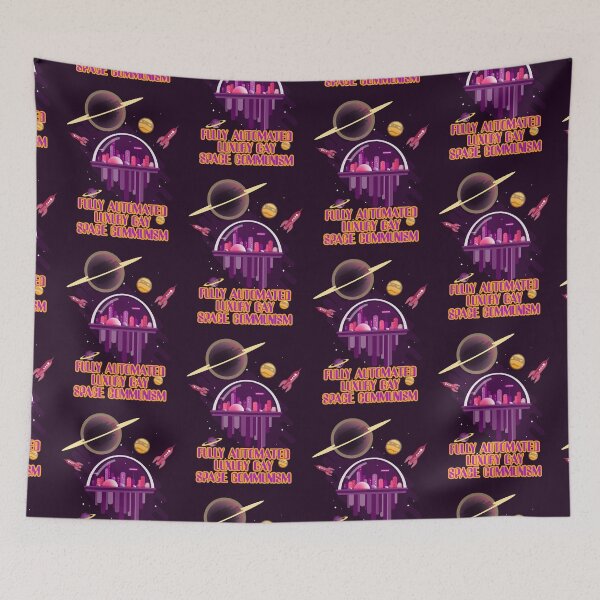 Item preview, Fully Automated Luxury Gay Space Communism designed and sold by Good-Looking Corpse.