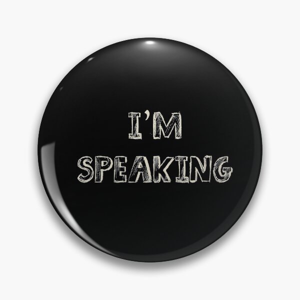 Item preview, I’m Speaking  designed and sold by creativepod.