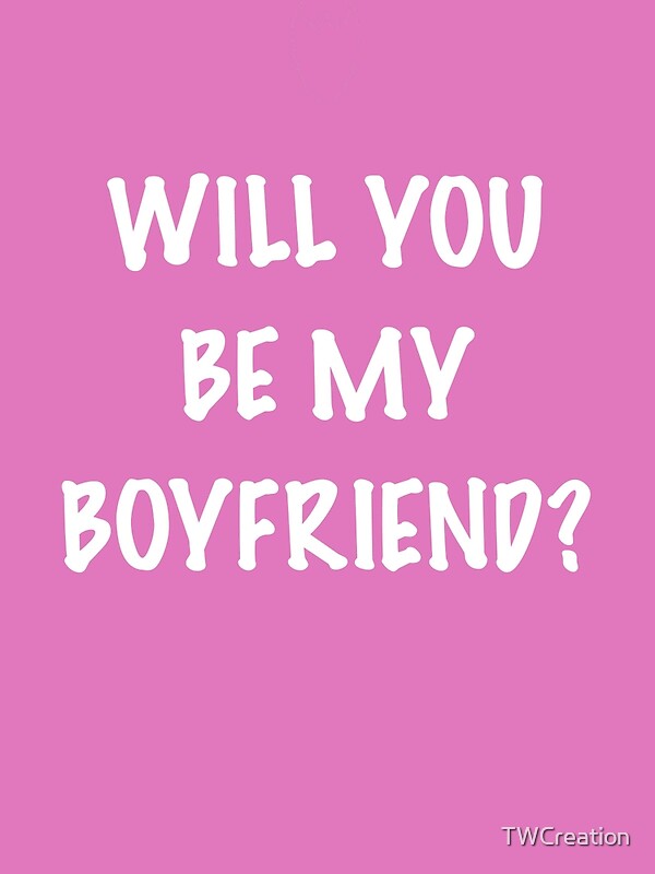Will You My quot will you be my boyfriend quot greeting cards by twcreation Will You My quot will you be my boyfriend quot greeting cards by twcreation