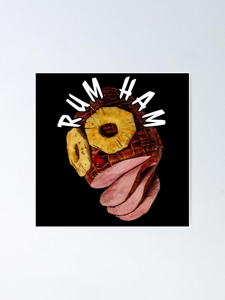 "Rum Ham" Poster by JawKnee Redbubble