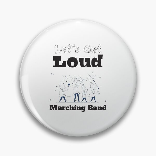 Item preview, Let's Get Loud, Marching Band designed and sold by 4AllTimes.