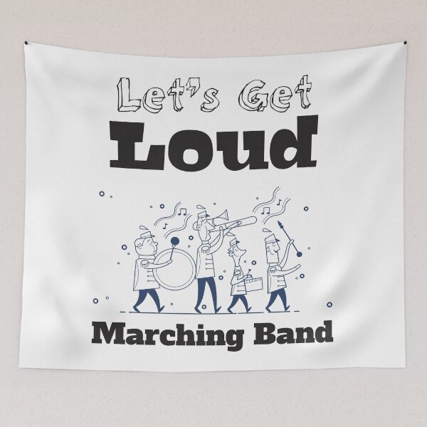 Item preview, Let's Get Loud, Marching Band designed and sold by 4AllTimes.