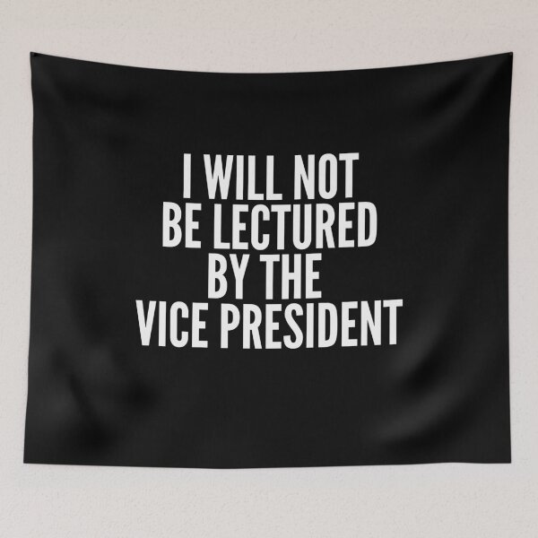 Item preview, I Will Not Be Lectured By The Vice President designed and sold by Jennifer Church.