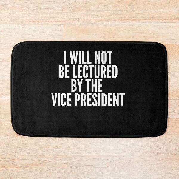 Item preview, I Will Not Be Lectured By The Vice President designed and sold by Jennifer Church.