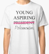 Young Aspiring Policewoman Classic T-Shirt