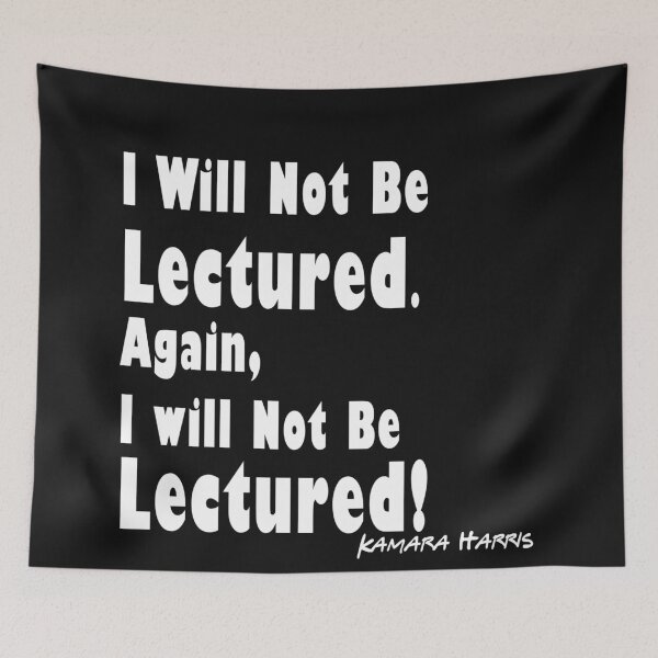 Item preview, I will not be lectured, again I will not be lectured. designed and sold by daybreakagain.