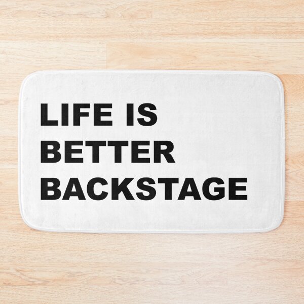 Item preview, Life is Better Backstage designed and sold by graceannej.