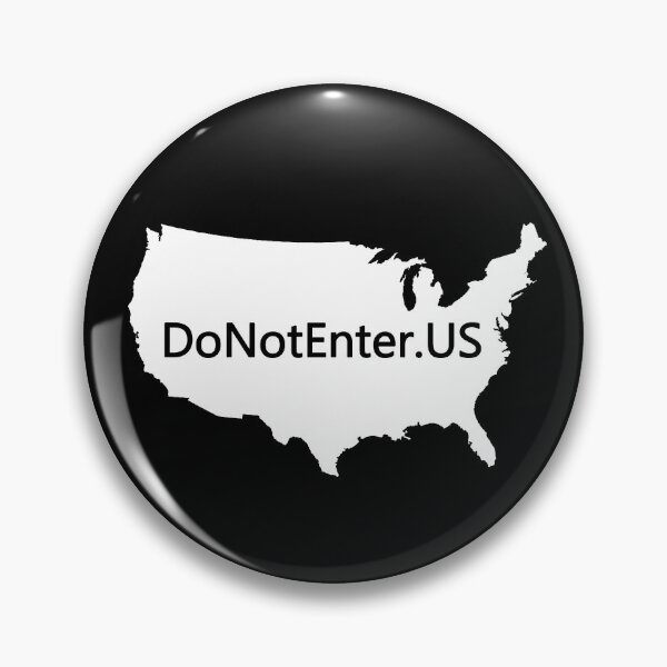 Item preview, DoNotEnter.US - Do Not Enter the United States designed and sold by notstuff.