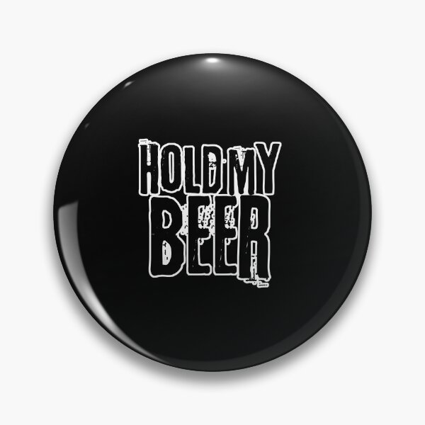 Item preview, Hold My Beer designed and sold by thedvguy.