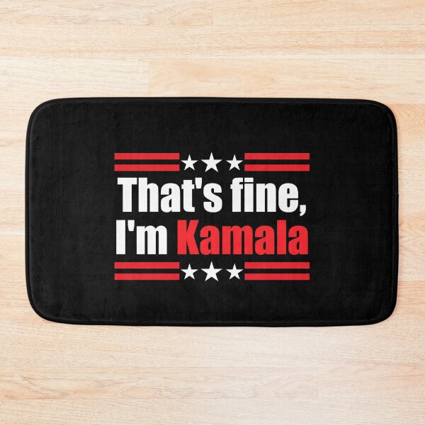 Item preview, That's Fine, I'm Kamala designed and sold by Jennifer Church.